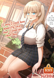 If only I could have honestly said that I loved you that day.